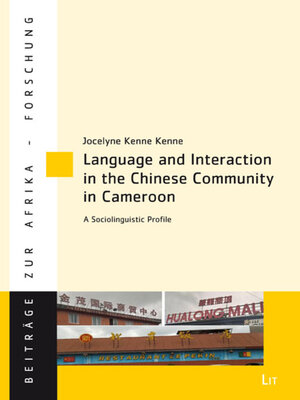 cover image of Language and Interaction in the Chinese Community in Cameroon